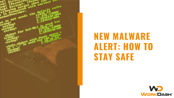 New Malware Alert: How To Stay Safe | WorkDash