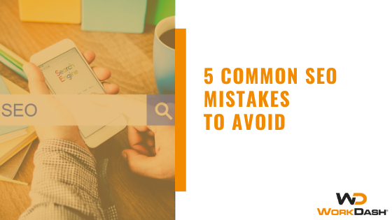 5 Common SEO Mistakes To Avoid | WorkDash